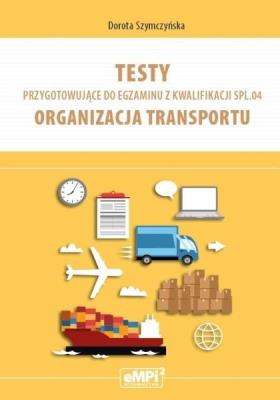 Okładka książki Testy kwalifikacja SPL.04 Organizacja transportu