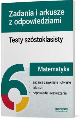 Okładka książki Testy szóstoklasisty Matematyka Zadania i arkusze