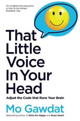 That Little Voice In Your Head. Autor: Gawdat Mo. SmakLiter.pl Okładka książki That Little Voice In Your Head