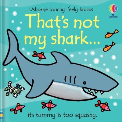 That's not my shark…. Autor: Watt Fiona. SmakLiter.pl Okładka książki That's not my shark…