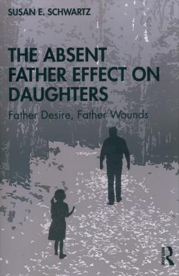 The Absent Father Effect on Daughters. Autor: Schwartz. SmakLiter.pl Okładka książki The Absent Father Effect on Daughters