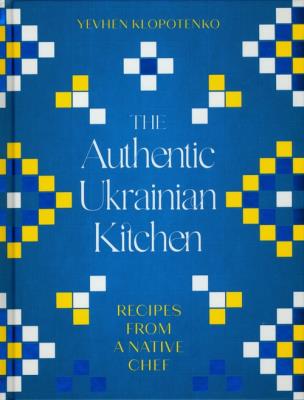 Okładka książki The Authentic Ukrainian Kitche