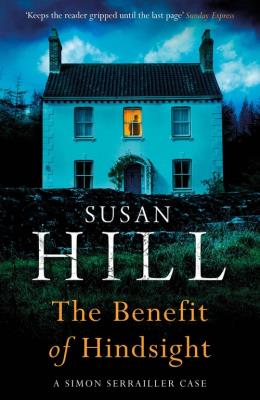 The Benefit of Hindsight. Autor: Susan Hill. SmakLiter.pl Okładka książki The Benefit of Hindsight