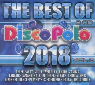 The Best Of Disco Polo 2018 vol.3 (2CD). Autor: praca zbiorowa. SmakLiter.pl Okładka książki The Best Of Disco Polo 2018 vol.3 (2CD)