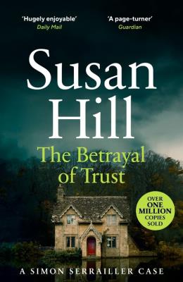 The Betrayal of Trust. Autor: Susan Hill. SmakLiter.pl Okładka książki The Betrayal of Trust