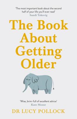 The Book About Getting Older. Autor: Pollock Lucy. SmakLiter.pl Okładka książki The Book About Getting Older