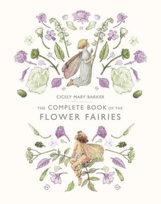 The Complete Book of the Flower Fairies. Autor: Cicely Mary Barker. SmakLiter.pl Okładka książki The Complete Book of the Flower Fairies