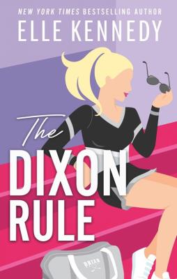 The Dixon Rule. Autor: Kennedy Elle. SmakLiter.pl Okładka książki The Dixon Rule