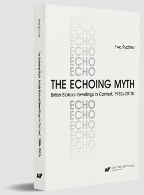 Okładka książki The Echoing Myth. British Biblical Rewritings in..