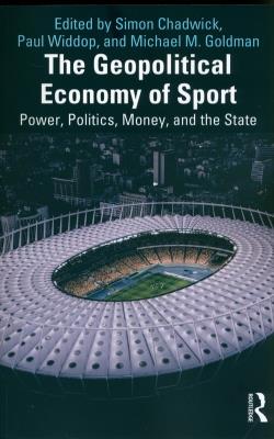 The Geopolitical Economy of Sport. Autor: Chadwick. SmakLiter.pl Okładka książki The Geopolitical Economy of Sport