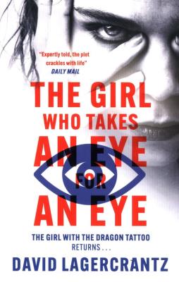 The Girl Who Takes an Eye for An eye. Autor: David Lagercrantz. SmakLiter.pl Okładka książki The Girl Who Takes an Eye for An eye