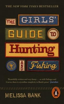 Okładka książki The Girls Guide to Hunting and Fishing