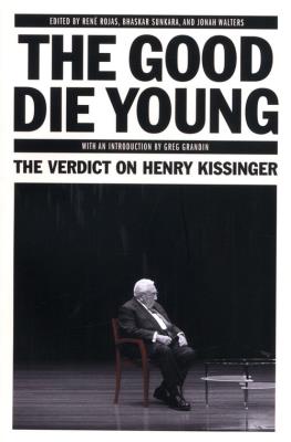 The Good Die Young. Autor: Rojas Rene, Sunkara Bhaskar, Walters Jonah. SmakLiter.pl Okładka książki The Good Die Young