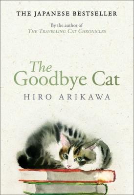 The Goodbye Cat. Autor: Arikawa Hiro. SmakLiter.pl Okładka książki The Goodbye Cat