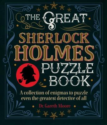 The Great Sherlock Holmes Puzzle Book. Autor: Moore Gareth. SmakLiter.pl Okładka książki The Great Sherlock Holmes Puzzle Book
