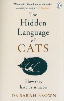 The Hidden Language of Cats. Autor: Brown, Sarah. SmakLiter.pl Okładka książki The Hidden Language of Cats