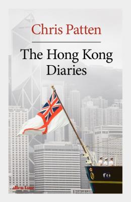 The Hong Kong Diaries. Autor: Patten 	Chris. SmakLiter.pl Okładka książki The Hong Kong Diaries