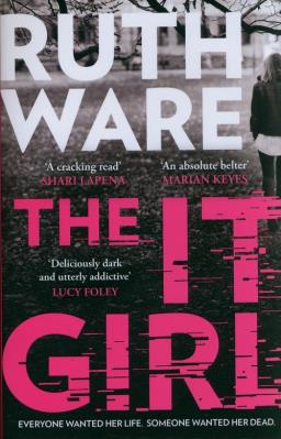 The It Girl. Autor: Ruth Ware. SmakLiter.pl Okładka książki The It Girl