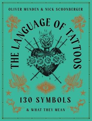 The Language of Tattoos. Autor: Schonberger Nick. SmakLiter.pl Okładka książki The Language of Tattoos