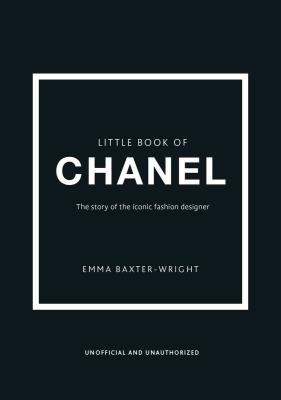 THE LITTLE BOOK OF CHANEL. Autor: Baxter-Wright Emma. SmakLiter.pl Okładka książki THE LITTLE BOOK OF CHANEL