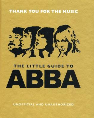 The Little Guide to Abba. Wydawca: Welbeck. SmakLiter.pl Opakowanie The Little Guide to Abba