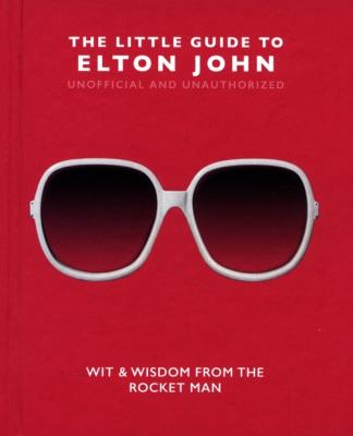 The Little Guide to Elton John. Wydawca: Welbeck. SmakLiter.pl Opakowanie The Little Guide to Elton John