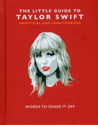 The Little Guide to Taylor Swift. Wydawca: Welbeck. SmakLiter.pl Opakowanie The Little Guide to Taylor Swift