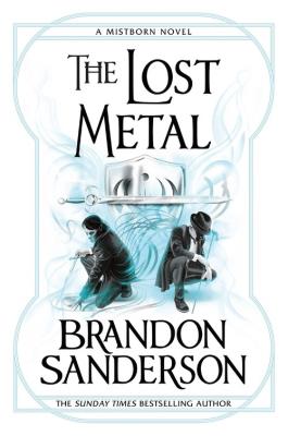 The Lost Metal. Autor: Brandon Sanderson. SmakLiter.pl Okładka książki The Lost Metal