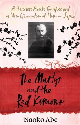 The Martyr and the Red Kimono. Autor: Abe Naoko. SmakLiter.pl Okładka książki The Martyr and the Red Kimono