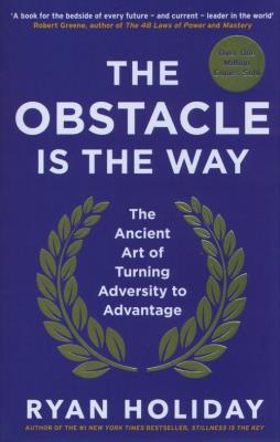 The Obstacle is the Way. Autor: Ryan Holiday. SmakLiter.pl Okładka książki The Obstacle is the Way