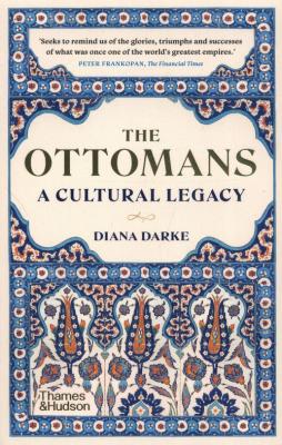 The Ottomans. Autor: Diana Darke. SmakLiter.pl Okładka książki The Ottomans