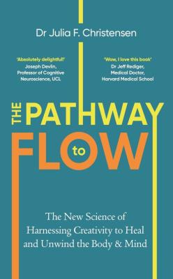 The Pathway to Flow. Autor: Christensen, Julia F.. SmakLiter.pl Okładka książki The Pathway to Flow