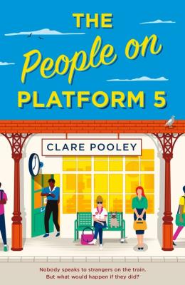 The People on Platform 5. Autor: Pooley	 Clare. SmakLiter.pl Okładka książki The People on Platform 5