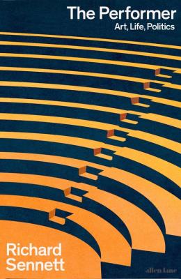 The Performer. Autor: Richard Sennett. SmakLiter.pl Okładka książki The Performer