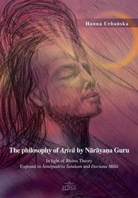 Okładka książki The philosophy of Aṟivŭ by Nārāyaṇa Guru
