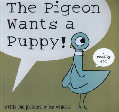 The Pigeon Wants a Puppy!. Autor: Mo Willems. SmakLiter.pl Okładka książki The Pigeon Wants a Puppy!