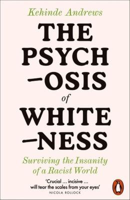 Okładka książki The Psychosis of Whiteness