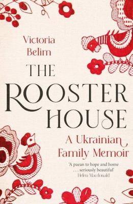 The Rooster House. Autor: Victoria Belim. SmakLiter.pl Okładka książki The Rooster House
