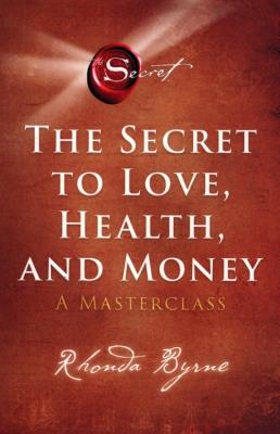 The Secret to love, health and money. Autor: Rhonda Byrne. SmakLiter.pl Okładka książki The Secret to love, health and money