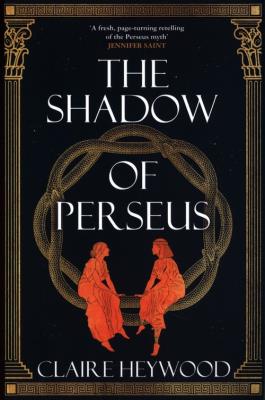 The Shadow of Perseus. Autor: Heywood Claire. SmakLiter.pl Okładka książki The Shadow of Perseus