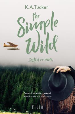 Okładka książki The Simple Wild. Zostań ze mną