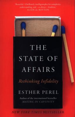 The State Of Affairs : Rethinking Infidelity. Autor: Perel Esther. SmakLiter.pl Okładka książki The State Of Affairs : Rethinking Infidelity