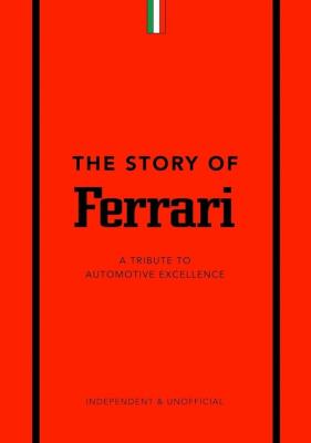 The Story of Ferrari. Autor: Codling Stuart. SmakLiter.pl Okładka książki The Story of Ferrari
