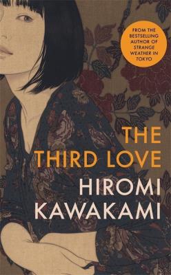 The Third Love. Autor: Hiromi Kawakami. SmakLiter.pl Okładka książki The Third Love