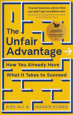 The Unfair Advantage. Autor: Ash Ali, Kubba Hasan. SmakLiter.pl Okładka książki The Unfair Advantage