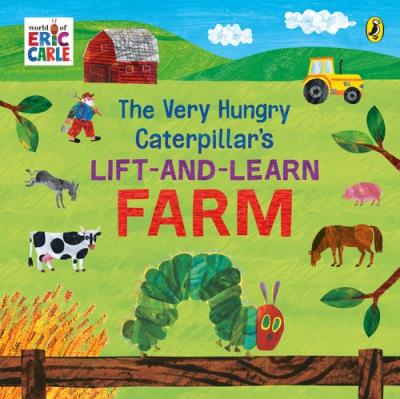 The Very Hungry Caterpillar’s Lift and Learn: Farm. Autor: Carle Eric. SmakLiter.pl Okładka książki The Very Hungry Caterpillar’s Lift and Learn: Farm
