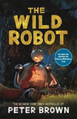 The Wild Robot. Autor: Brown Peter. SmakLiter.pl Okładka książki The Wild Robot