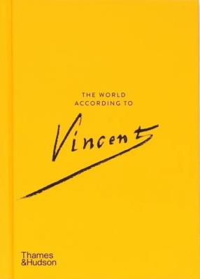 The World According to Vincent van Gogh. Autor: BakkerNienke, Blokland Ann, Darley Esther. SmakLiter.pl Okładka książki The World According to Vincent van Gogh
