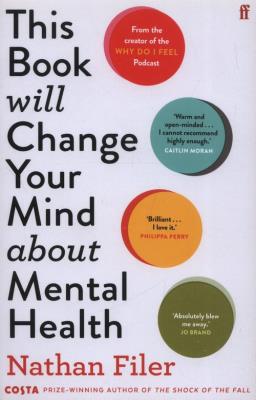 This Book Will Change Your Mind about Mental Health. Autor: Nathan Filer. SmakLiter.pl Okładka książki This Book Will Change Your Mind about Mental Health