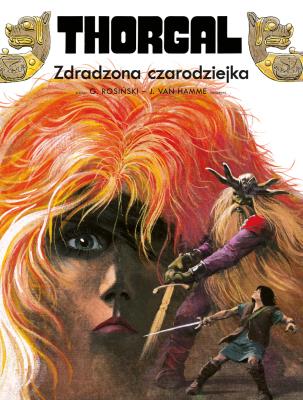 Thorgal T.1 Zdradzona czarodziejka. Autor: Jean Van Hamme, Grzegorz Rosiński, Birek Wojciech. SmakLiter.pl Okładka książki Thorgal T.1 Zdradzona czarodziejka